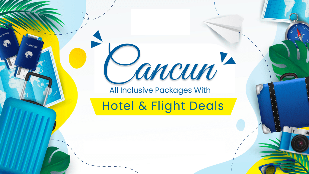all inclusive package cancun